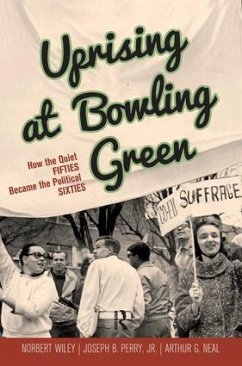 Uprising at Bowling Green - Wiley, Norbert; Perry, Joseph B; Neal, Arthur G