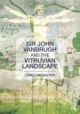 Sir John Vanbrugh and the Vitruvian Landscape Sir John Vanbrugh and the Vitruvian Landscape
