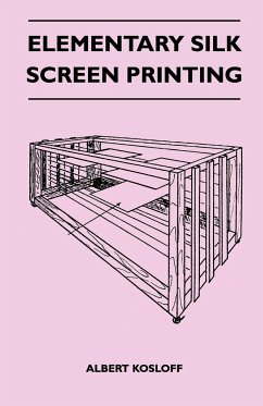 Elementary Silk Screen Printing - Kosloff, Albert