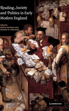 Reading, Society and Politics in Early Modern England - Sharpe, Kevin / Zwicker, Steven N. (eds.)
