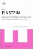 Relatività. Esposizione divulgativa e scritti classici su spazio geometria fisica