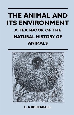 The Animal And Its Environment - A Text-Book Of The Natural History Of Animals - Borradaile, L. A