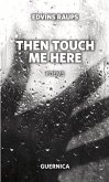 Then Touch Me Here: Volume 181