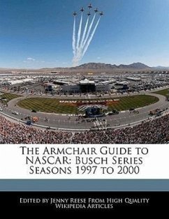 The Armchair Guide to NASCAR: Busch Series Seasons 1997 to 2000 - Reese, Jenny