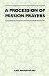 A Procession Of Passion Prayers - Bild 1