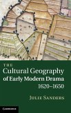 The Cultural Geography of Early Modern Drama, 1620-1650