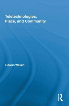Teletechnologies, Place, and Community - Wilken, Rowan