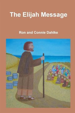 The Elijah Message - Dahlke, Ron and Connie
