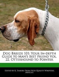 Dog Breeds 101: Your In-Depth Guide to Man's Best Friend Vol. 22, Otterhound to Pointer - Cleveland, Jacob Tamura, K.