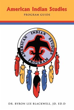 American Indian Studies Program Guide - Blackwell, Byron Lee; Blackwell Jd Ed D., Byron Lee