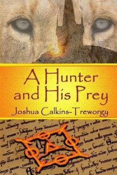 A Hunter And His Prey: A Tamalarian Tale - Calkins-Treworgy, Joshua