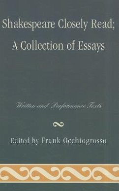 Shakespeare Closely Read: A Collection of Essays - Occhiogrosso, Frank