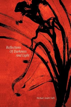 Reflections of Darkness and Light - Fath, Michael André