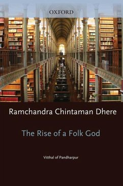 Rise of a Folk God - Dhere, Ramchandra Chintaman; Feldhaus, Anne