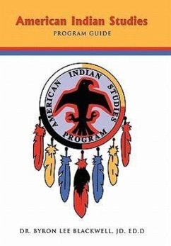 American Indian Studies Program Guide - Blackwell, Byron Lee; Blackwell Jd Ed D., Byron Lee