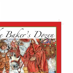 The Baker's Dozen: A Saint Nicholas Tale (15th Anniversary Edition with Bonus Cookie Recipe and Pattern for St. Nicholas Cookies) - Shepard, Aaron