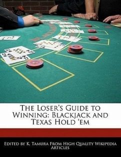 The Loser's Guide to Winning: Blackjack and Texas Hold 'em - Cleveland, Jacob Tamura, K.