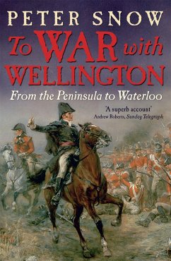 To War with Wellington - Snow, Peter