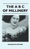 The A B C Of Millinery