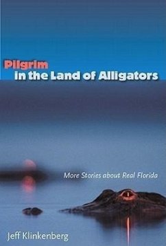 Pilgrim in the Land of Alligators - Klinkenberg, Jeff