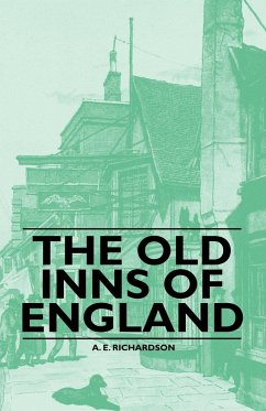 The Old Inns of England - Richardson, A. E.