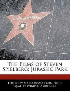 The Films of Steven Spielberg: Jurassic Park - Rowe, Diana Risma, Maria