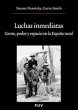 Luchas inmediatas : gente, poder y... - Bild 1