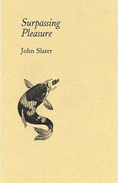 Surpassing Pleasure - Slater, John