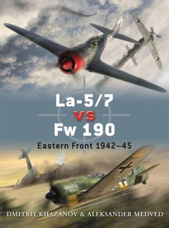 La-5/7 vs Fw 190: Eastern Front 1942-45 - Khazanov, Dmitriy; Medved, Aleksander