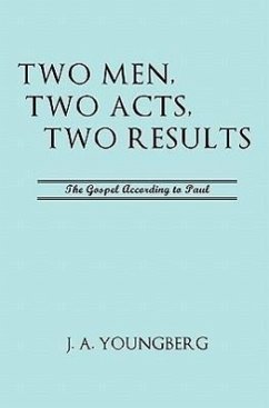 Two Men, Two Acts, Two Results - Youngberg, J. A.