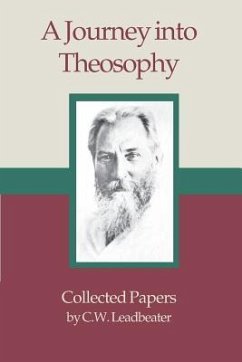 A Journey Into Theosophy - Leadbetter, C. W.