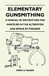 Elementary Gunsmithing - A Manual of... - Bild 1