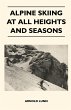 Alpine Skiing at All Heights and Seasons