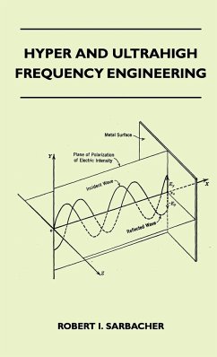 Hyper And Ultrahigh Frequency Engineering - Sarbacher, Robert I.