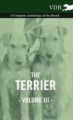The Terrier Vol. III. - A Complete Anthology of the Breed by Various Hardcover | Indigo Chapters