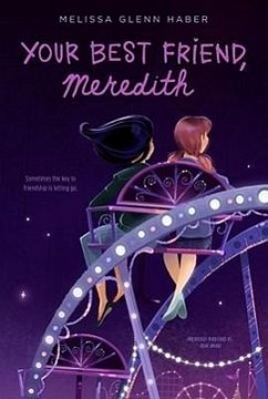 Your Best Friend, Meredith - Haber, Melissa Glenn