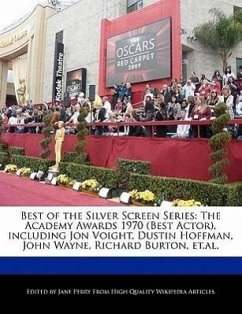 Best of the Silver Screen Series: The Academy Awards 1970 (Best Actor), Including Jon Voight, Dustin Hoffman, John Wayne, Richard Burton, Et.Al. - Parker, Christine Perry, Jane