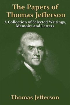 The Papers Of Thomas Jefferson - Jefferson, Thomas