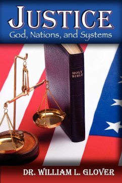 JUSTICE: God, Nations, and Systems William L. Glover Author
