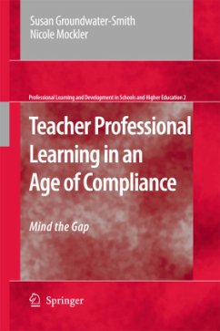 Teacher Professional Learning in an Age of Compliance - Groundwater-Smith, Susan;Mockler, Nicole