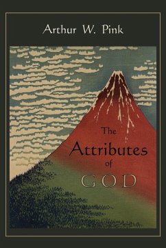 The Attributes of God - Pink, Arthur W.