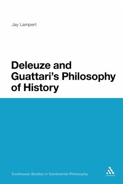Deleuze and Guattari's Philosophy of History - Lampert, Jay