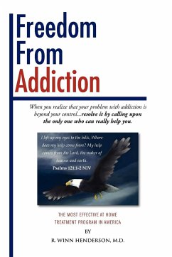 Freedom From Addiction - Henderson, R. Winn M. D.