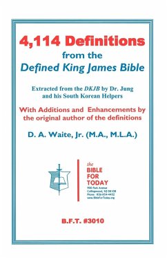 4,114 Definitions from the Defined King James Bible - Waite, D. A. Jr.