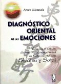 Diagnóstico oriental de las emociones : con los 5 reinos de las transformaciones y su tratamiento con shiatsu y sotai