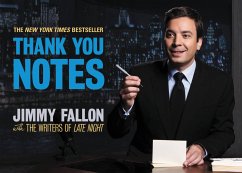 Thank You Notes - Fallon, Jimmy; The Writers of Late Night