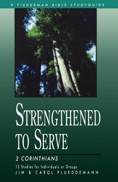 Strengthened to Serve - Plueddemann, Jim; Plueddemann, Carol