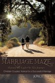 The Marriage Maze... Shining His Light on the Journey