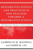 Restorative Justice and Practices in New Zealand: Towards a Restorative Society