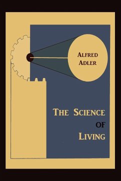 The Science of Living - Adler, Alfred